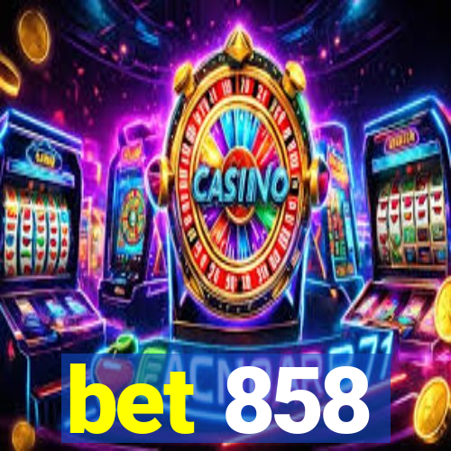 bet 858